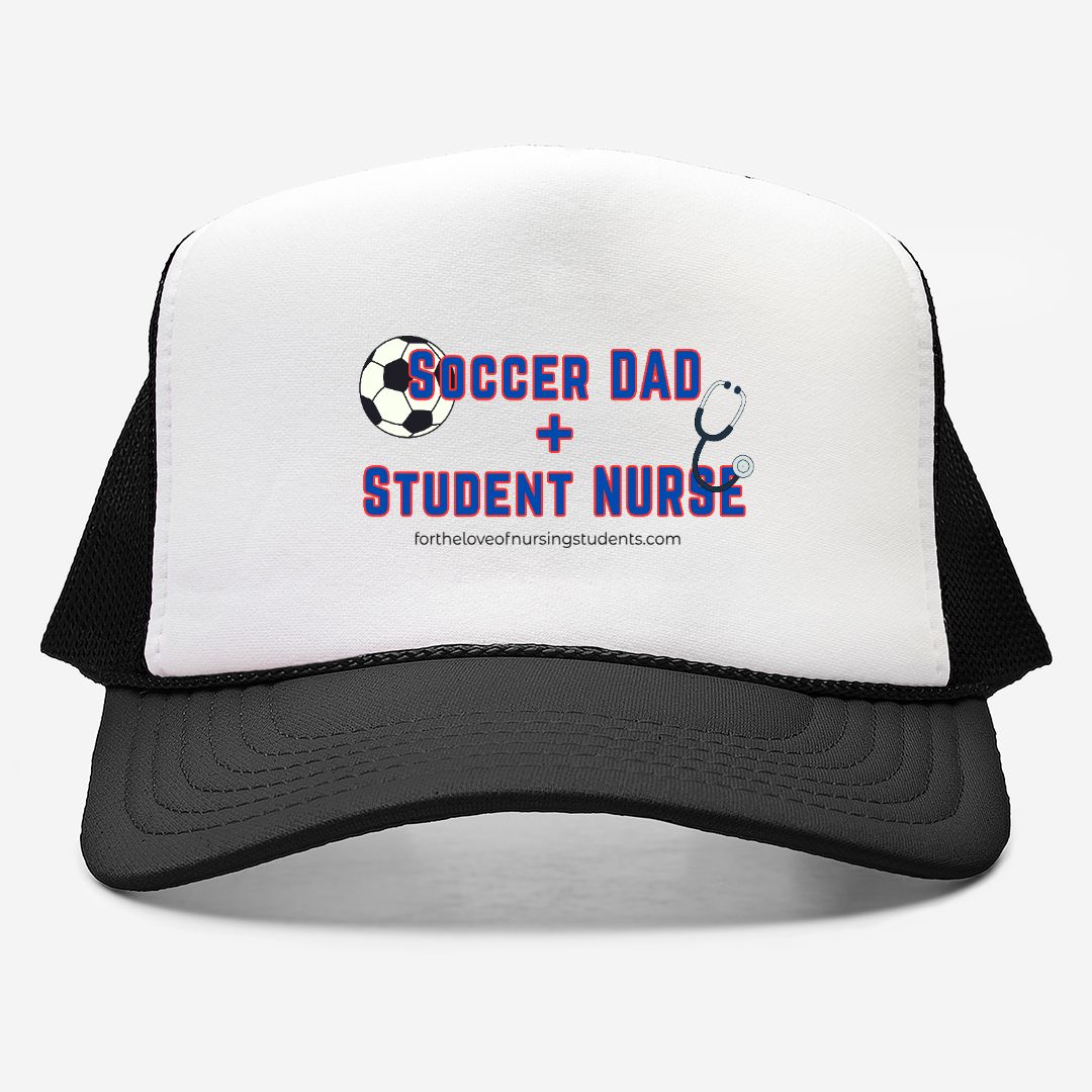 Soccer Dad + Student Nurse Trucker Hat, Otto 39-165 Foam Hat, Nursing School Gift, Dad Life Cap, Nurse Gift