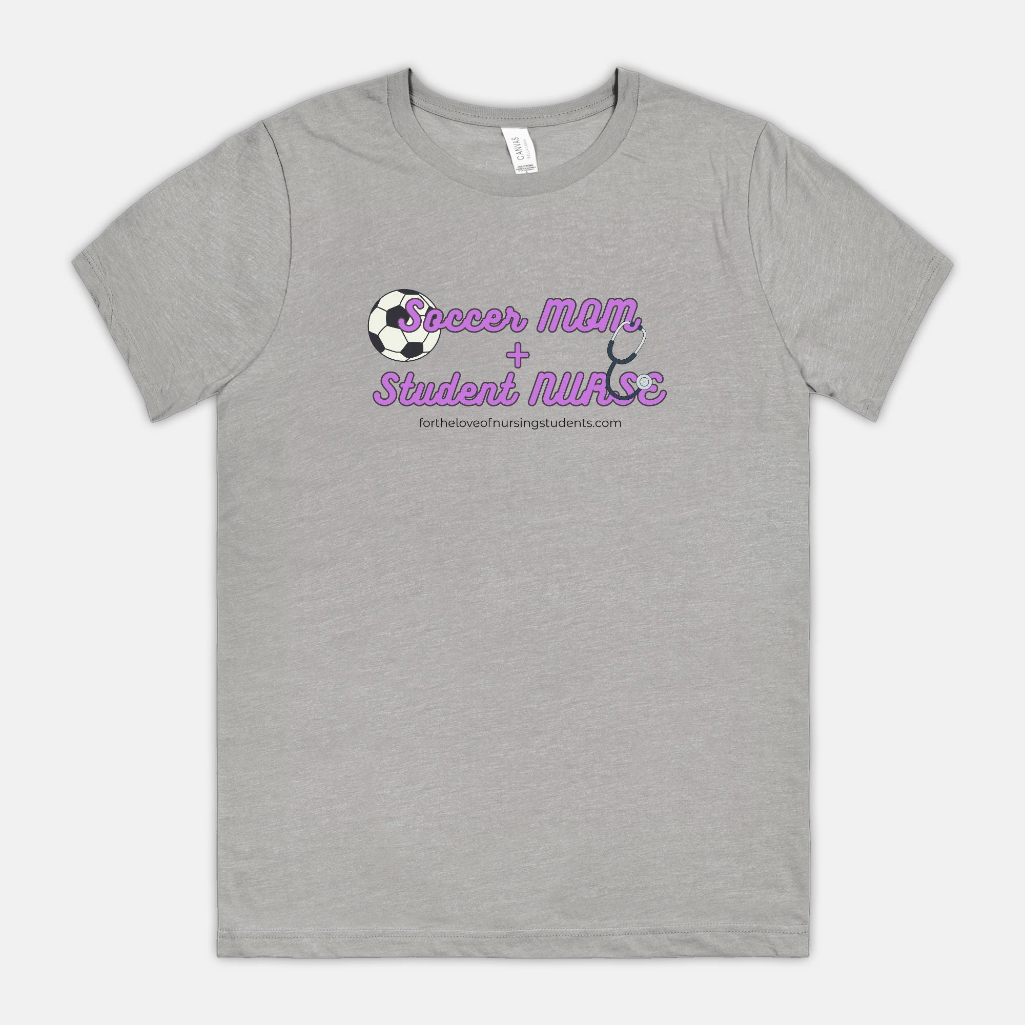 Soccer Mom + Student Nurse T-Shirt, Bella Canvas 3001 Unisex Tee, Nursing School Shirt, Nurse Life Gift, Mom Life Tee