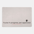 Funny Pet Mat – Nurse in Progress Pet Approved – Nursing Student Gift – Dog Feeding Mat – Pet Lover Nurse Gift